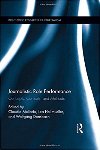 Journalistic Role Performance: Concepts, Contexts, and Methods 