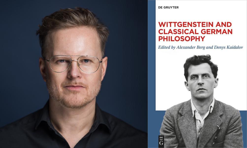 Alexander Berg and the cover of the book "Wittgenstein and Classical German Philosophy".