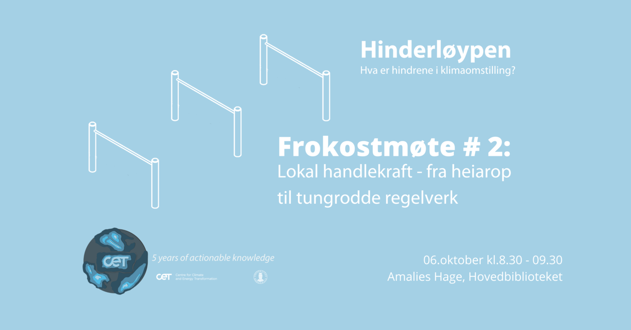 Lys blå bakgrunn med 3 hindre. Tekst står Hinderløypen - hva er hindrene i klimaomstilling. Frokostmøte nr. 2 - Lokal handlekraft-fra heiarop til tungrodde regelverk