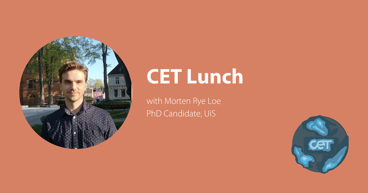 Red/orange background with profile picture of Morten Rye Loe, text saying CET Lunch with Morten Rye Loe, PhD Candidate, UiS. CET-logo on earth background in right corner.