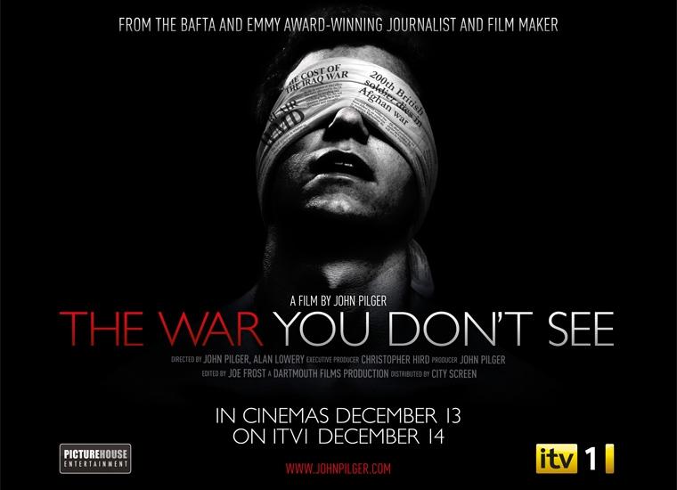 Movie poster of John Pilger's film 'The war you don't see' Movie poster of John Pilger's film 'The war you don't see'