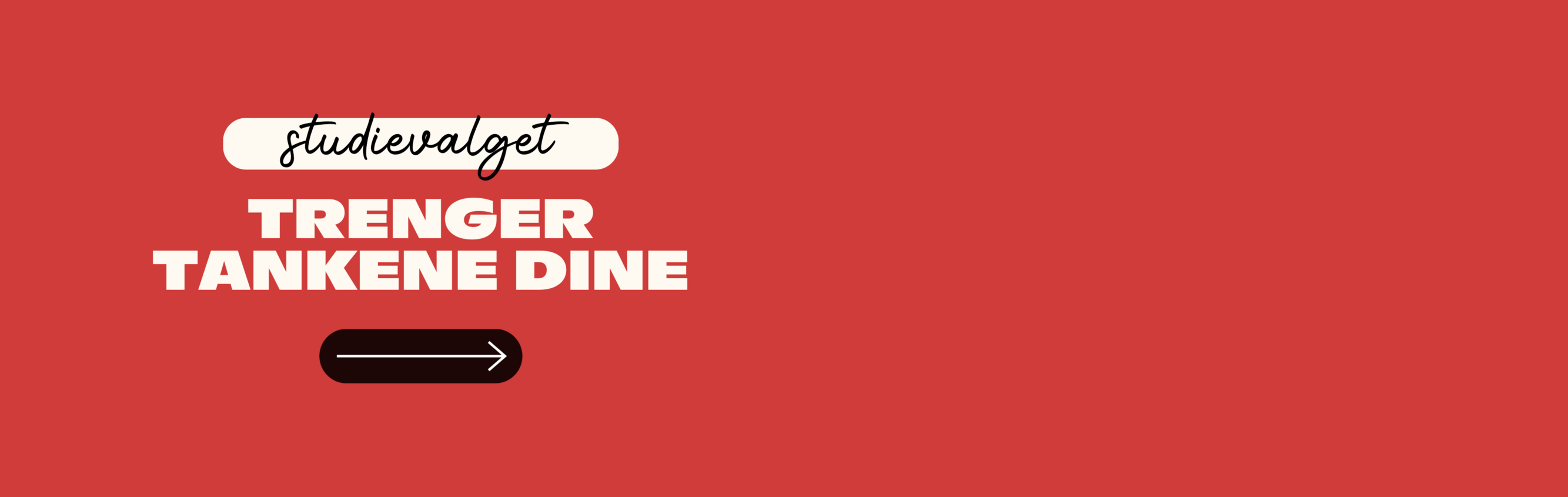 Studievalget trenger tankene dine. Pil til lenke.