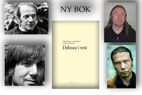 Bilde av bokomslaget med bilder av redaktørene Remi Nilsen, Helge Pettersen og Terje Hellesen samt Gilles Deleuze på venster og høyre side av bokomslaget