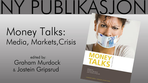 Money Talks: Media, Markets,Crisis