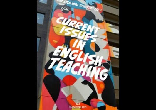 Book launch of the edited volume Current issues in English teaching by Aud Solbjørg Skulstad