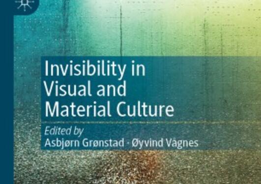 Invisibility in Visual and Material Culture