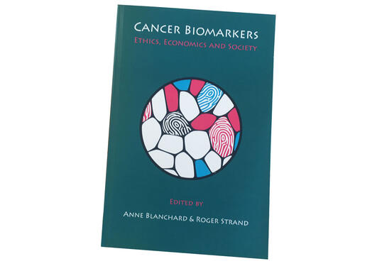 The book cover of "Cancer Biomarkers: Ethics, Economics and Society"