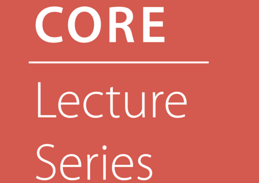 Red backdrop with white letters that read: "Core Lecture Series"