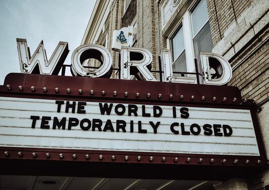 Cinema sign: The World is Temporarily Closed