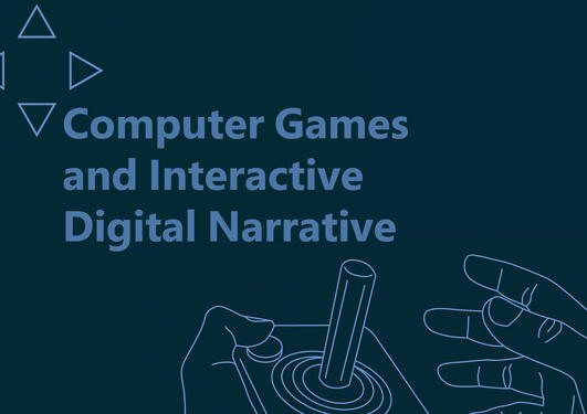 Computer Games and Interactive Digital Narrative – Center for Digital Narrative, UiB