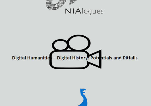 NIA-logues II: Digital Humanities – Digital History: Potentials and Pitfalls