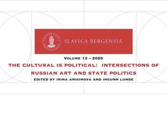 The UiB logo and the words Slavica Bergensia in white on red background, the words "Volume 13 - 2020" in black, "The cultural is political: Intersections of Russian art and state politics" in red and "Edited by Irina Anisimova and Ingunn Lunde" in black